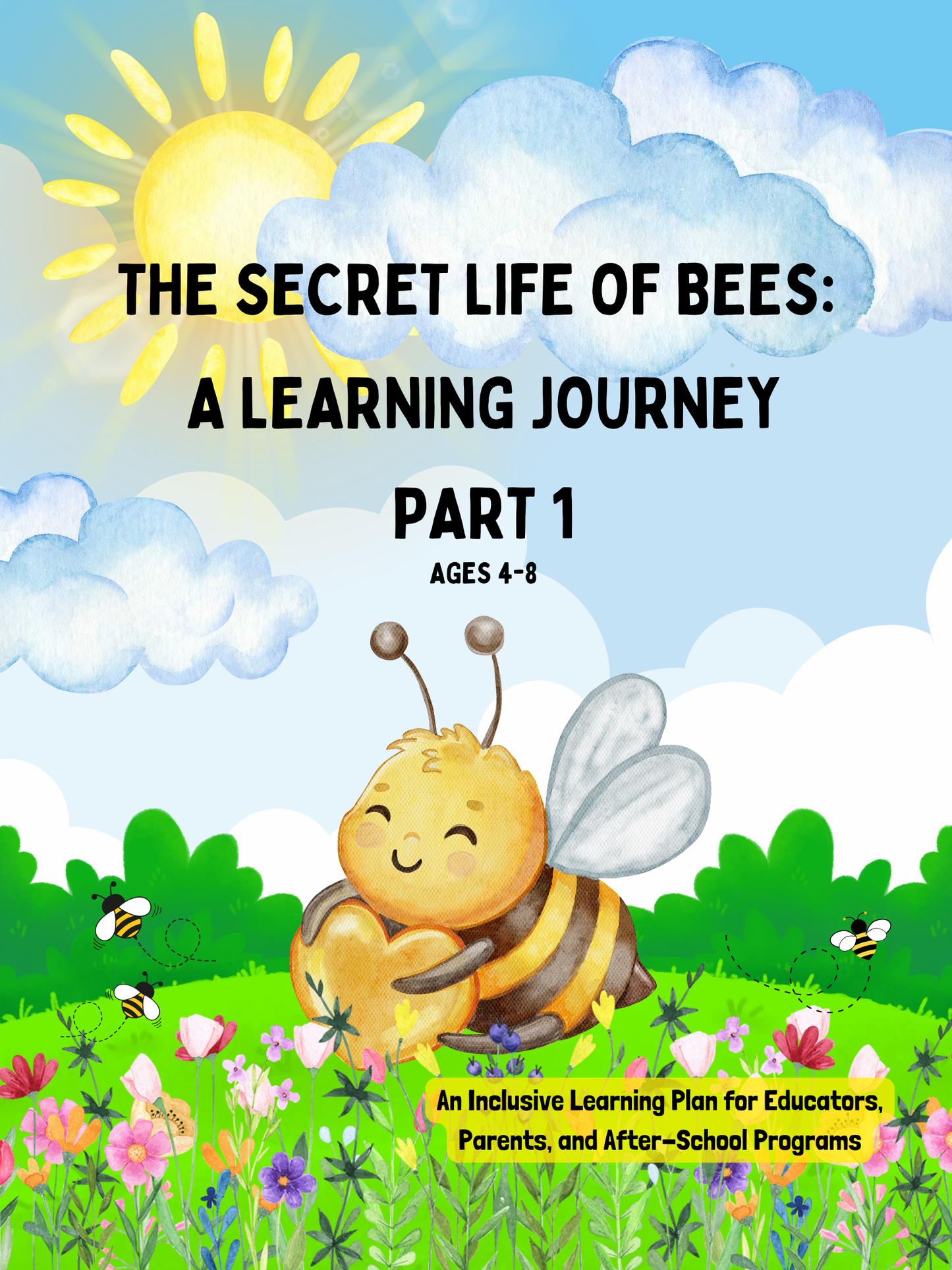 The Secret Life of Bees: A Learning Journey - K–2 (Early Elementary)