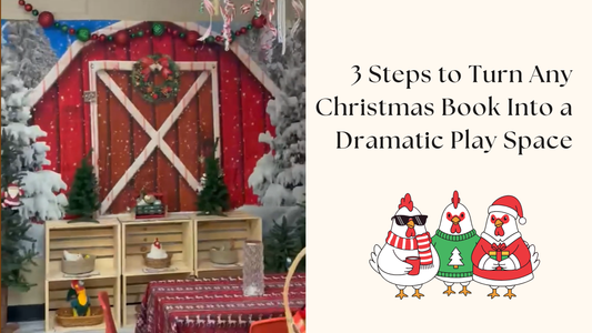 3 Steps to Turn Any Christmas Book Into a Dramatic Play Space