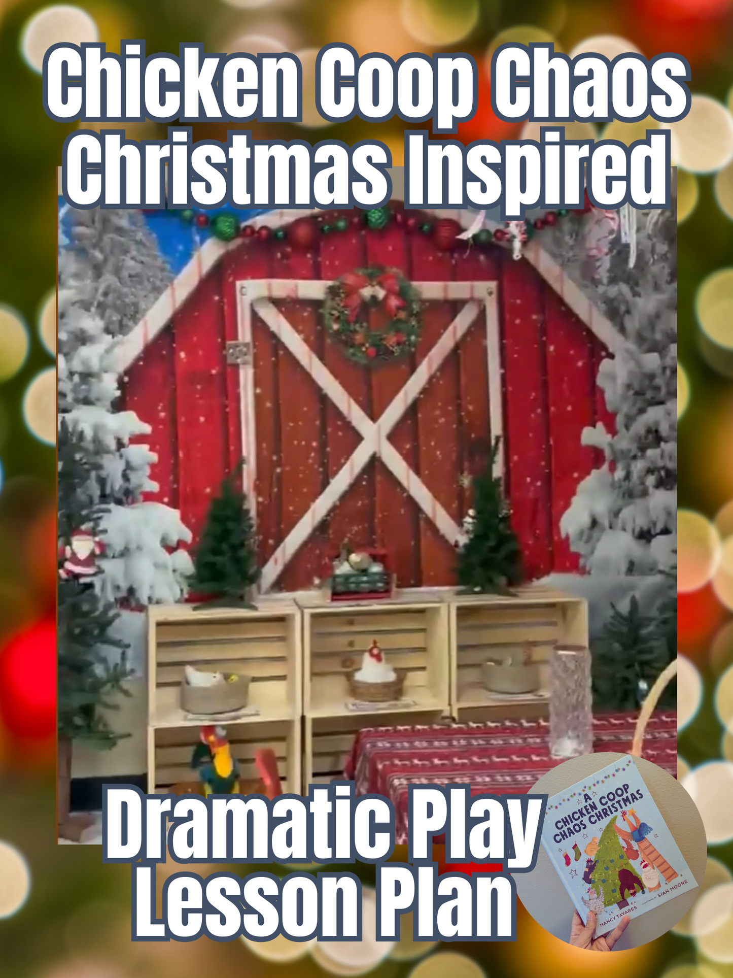 Chicken Coop Chaos Christmas Inspired - Dramatic Play Lesson