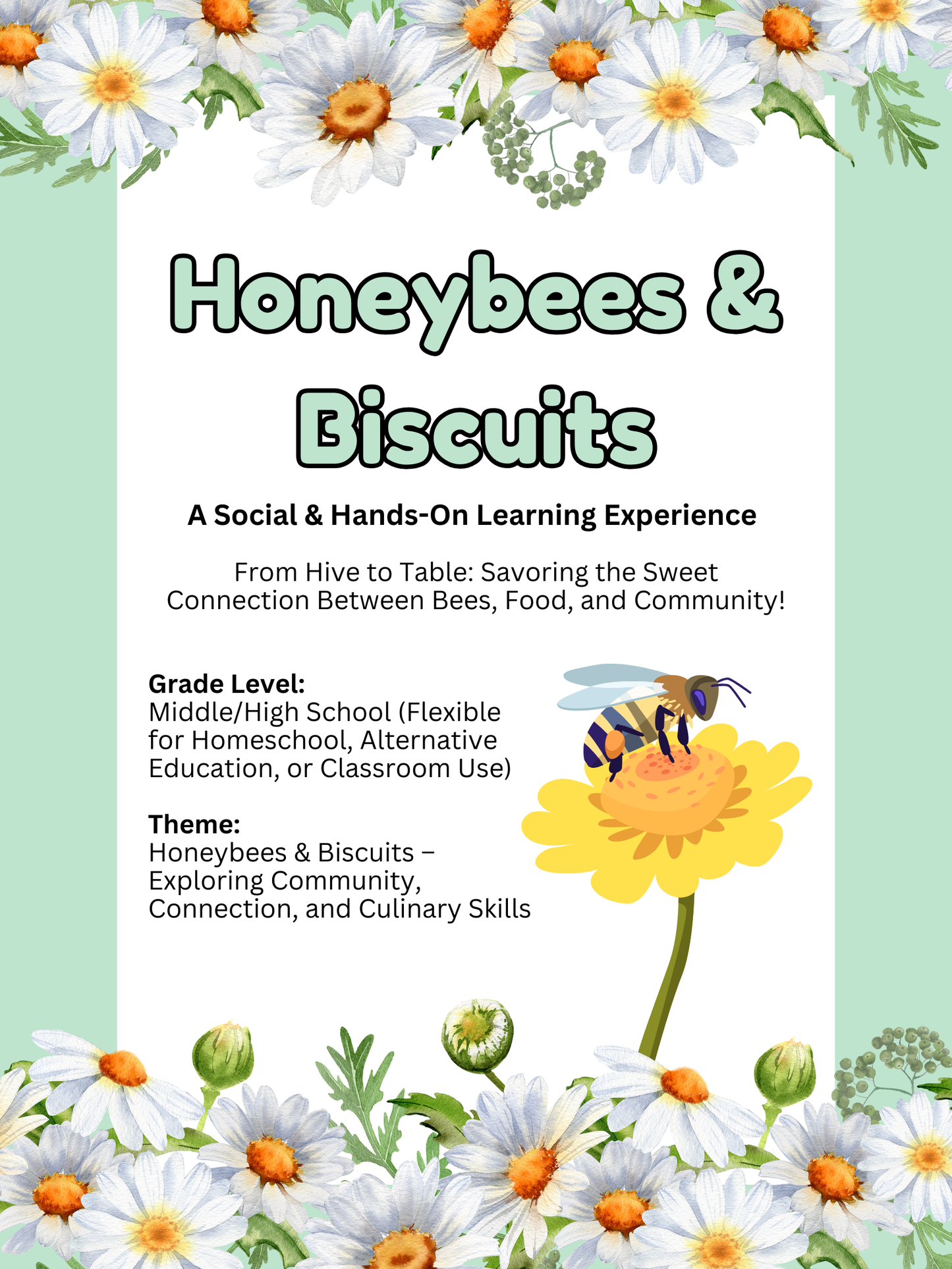 Honeybees & Biscuits - Hands on learning experience - Middle/High School