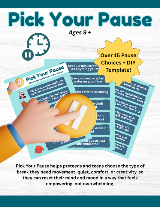 Pick Your Pause - Ages 9+