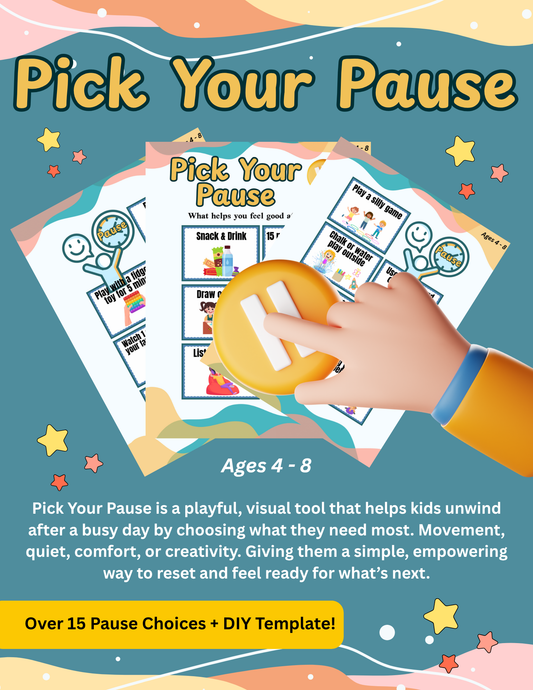 Pick Your Pause - Ages 4-8